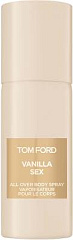 Tom Ford - Vanilla Sex All Over Body Spray