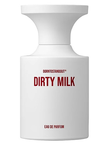 BORNTOSTANDOUT - Dirty Milk